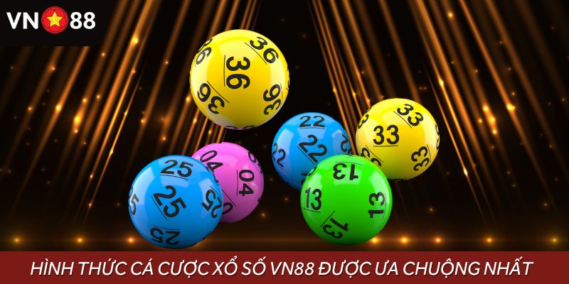 Những hình thức cá cược xổ số VN88 được ưa chuộng nhất hiện nay